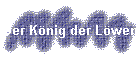 Der Knig der Lwen