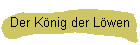 Der Knig der Lwen